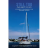 Still Too Old Not to Go!!: Voyages of Rhombus in the Bahama Islands