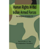 Human Rights in the Indian Armed Forces: An Analysis of Article 33