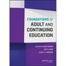 Foundations of Adult and Continuing Education