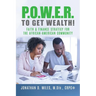 P.O.W.E.R. to Get Wealth!: Faith & Finance Strategy for the African-American Community