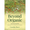 Beyond Organic: Homoeopathic Plant Health from the Ground Up