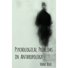 Psychological Problems in Anthropology