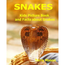 Snakes: Kids Picture Book and Facts about Snakes
