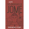 The Next Adventures of Jome
