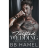 Twisted Wedding: A Fake Marriage Mafia Romance