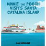 Minnie the Pooch Visits Santa Catalina Island