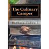 The Culinary Camper: Adventures in Camp Cooking