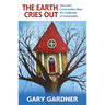 The Earth Cries Out: How Faith Communities Meet the Challenges of Sustainability