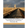 The American Journal Of The Medical Sciences, Volume 40...