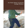 Axe Hand; Hsing-i & Internal Strength Workout