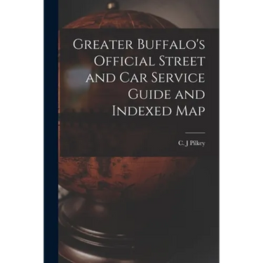 Greater Buffalo's Official Street and Car Service Guide and Indexed Map