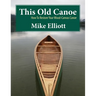 This Old Canoe: How To Restore Your Wood-Canvas Canoe
