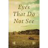 Eyes That Do Not See