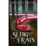 Slug Train