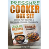 Pressure Cooker: Pressure Cooker Box Set - Crock Pot Recipes & Pressure Cooker Cookbook