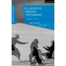 Collaborative Embodied Performance