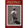 Patina!: Character etched onto one's soul.