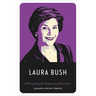 Laura Bush: A Biography for Beginning Historians
