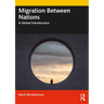 Migration Between Nations: A Global Introduction