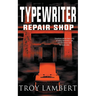 Typewriter Repair Shop