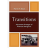 Transitions: Adjustment Strategies of American Immigrants