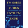 I'm Going To Run until I'm Done: Contending with Cancer Contending for the Faith