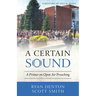 A Certain Sound: A Primer on Open Air Preaching