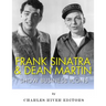 Frank Sinatra & Dean Martin: Show Business Icons
