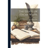 The Essays Of Oscar Wilde