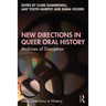 New Directions in Queer Oral History: Archives of Disruption