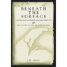 Beneath the Surface