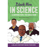 Black Men in Science: A Black History Book for Kids