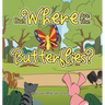 But Where Are The Butterflies?