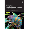 Changing Organizational Culture: Cultural Change Work in Progress
