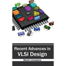 Recent Advances in VLSI Design
