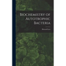 Biochemistry of Autotrophic Bacteria