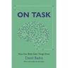On Task: How Our Brain Gets Things Done