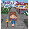 Estey Grey Plays Her Own Way