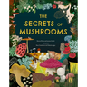 The Secrets of Mushrooms