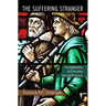The Suffering Stranger: Hermeneutics for Everyday Clinical Practice