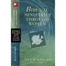 Biblical Ministries Through Women: God's Daughters and God's Work