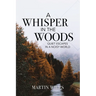 A Whisper in the Woods: Quiet Escapes in a Noisy World