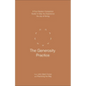 The Generosity Practice: A Four-Session Companion Guide to Help You Experience the Joy of Giving