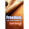 Freedom. You Can Handle It. But Hurry!