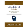 The Leadership Mind: Mastering the Superlative Qualities of Successful Leadership