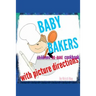 Baby bakers: Children's no-bake Cookbook with picture directions