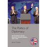 The Politics of Diplomacy: U.S. Presidents and the Northern Ireland Conflict, 1967-1998