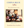 China Blue 1984: Way off the beaten track...
