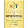 The Art and Science of Communication: Tools for Effective Communication in the Workplace