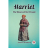 Harriet The Moses of Her People